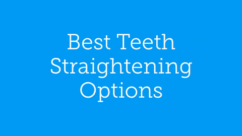 Best teeth straightening options
