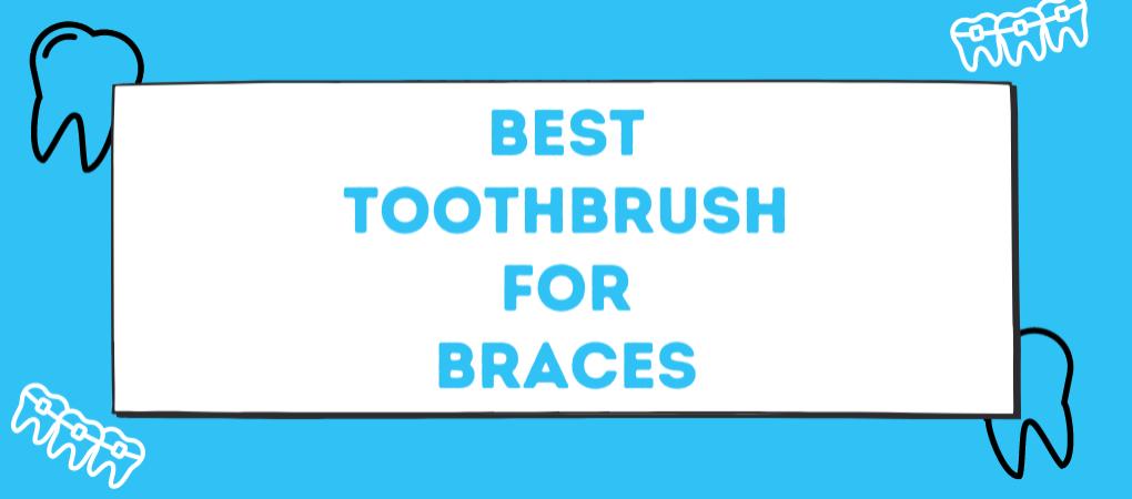 Best Toothbrush for Braces Orthodontic Arts OKC.