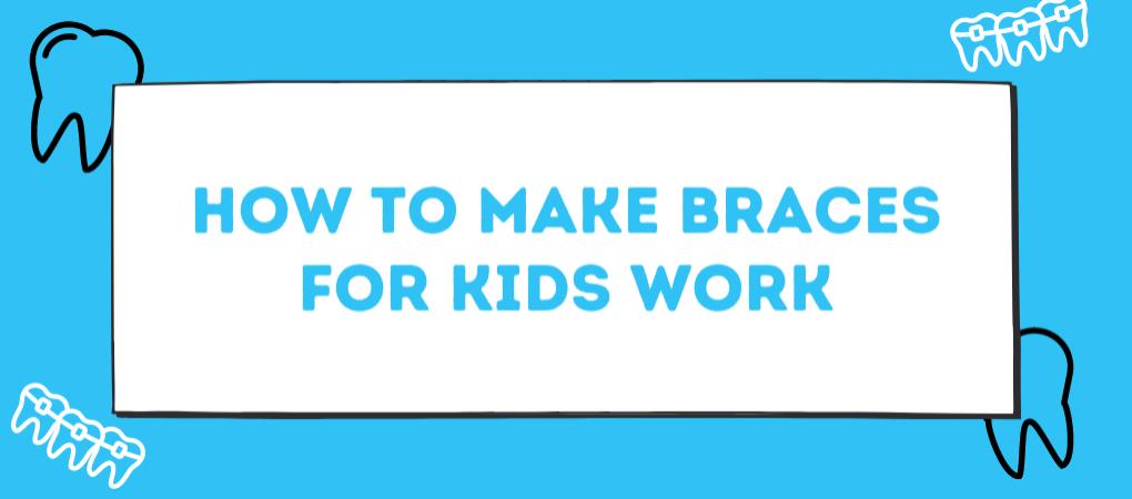 How to Make Braces for Kids Work and Results Last Orthodontics Arts OKC